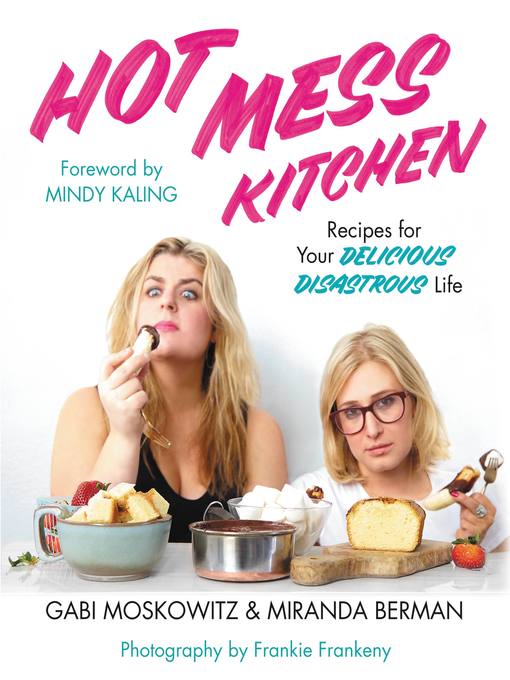 Title details for Hot Mess Kitchen by Gabi Moskowitz - Available